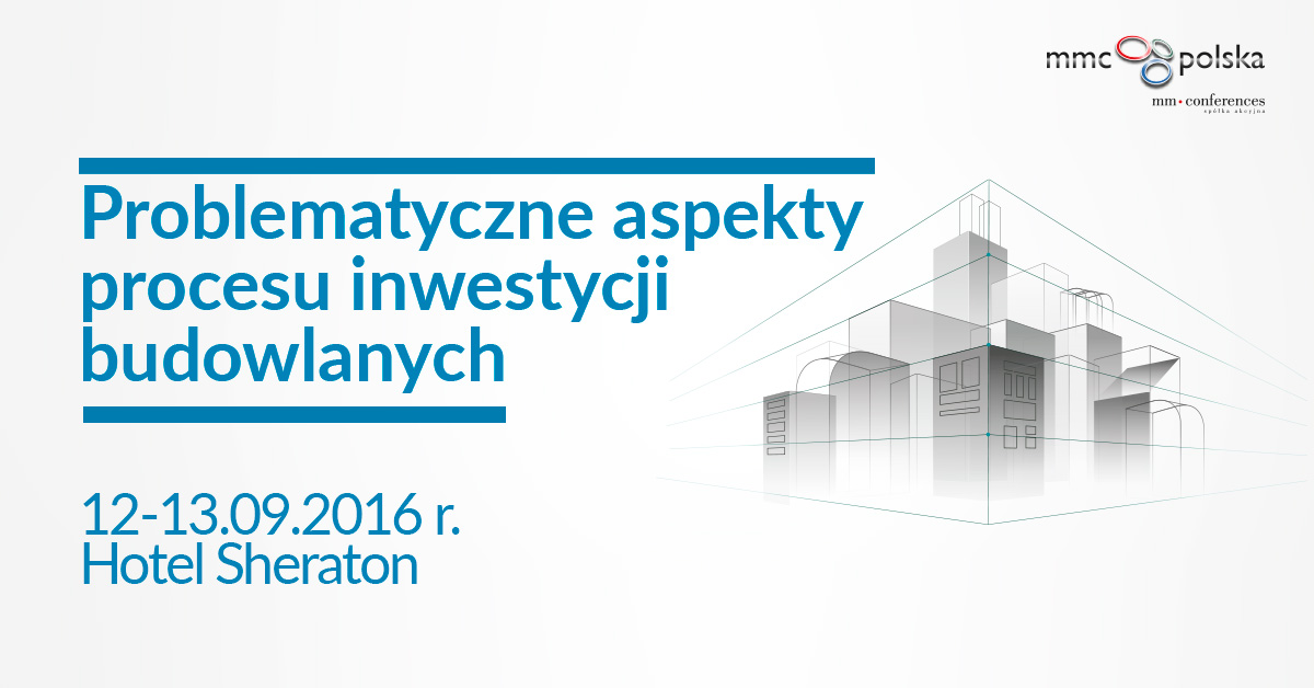 Problematyczne aspekty procesu inwestycji budowlanych - warsztat